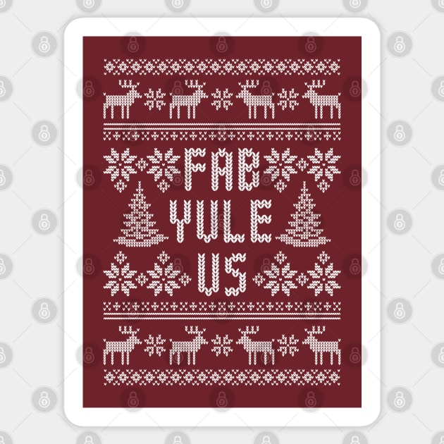 Fab Yule Us - Funny Yule Log Ugly Christmas Sweater Sticker by TwistedCharm